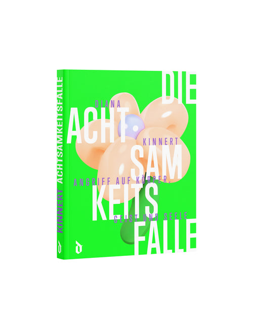 SIGNIERT Die Achtsamkeitsfalle. Angriff auf Körper, Geist und Seele